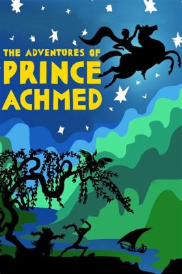 The Adventures of Prince Achmed ลมหายใจแห่งศิลปะการ์ตูนยุคบุกเบิกและการผจญภัยในดินแดนตะวันออก!